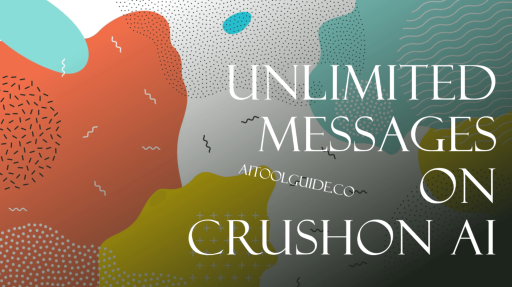 How to Get Unlimited Messages on CrushOn AI