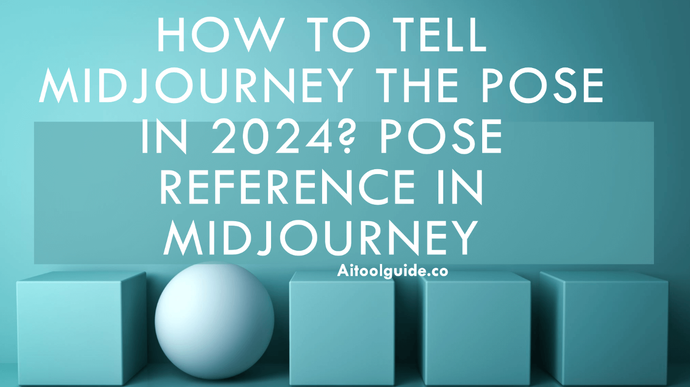 How to Tell Midjourney the Pose