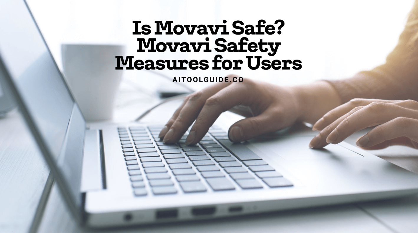 Is Movavi Safe